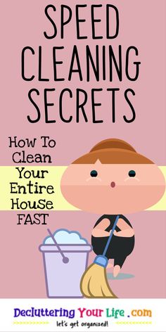 a poster with the words how to speed cleaning secrets on it and an image of a boy