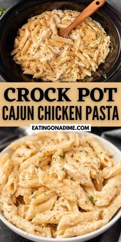 crock pot cajun chicken pasta in a white bowl with the title above it