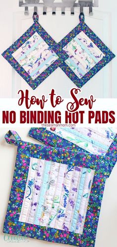 the instructions for how to sew no binding hot pads are shown in this video