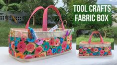 two bags with flowers on them and the words tool crafts fabric box