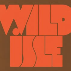 an orange and brown poster with the words wild use written in bold red on it