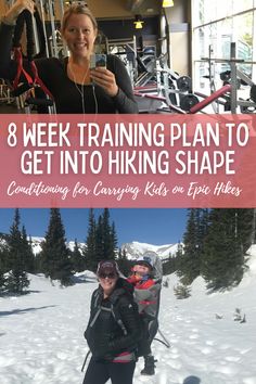 a woman and child on skis with the words 8 week training plan to get into hiking