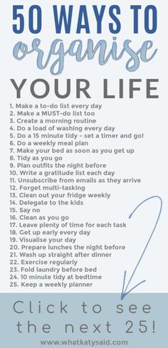 the 50 ways to organize your life with text overlaying that reads,'50 ways to organize your life '