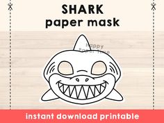 shark paper mask with the words instant printable