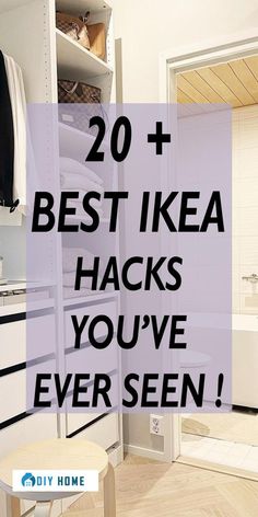 the words 20 + best ikea hacks you've ever seen are in black and white