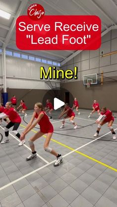 a group of women in red shirts are playing volleyball on a court with the words serve receive lead foot mine