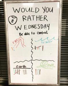 a white sign with writing on it that says would you rather wednesday be able to control?