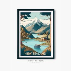 a poster with the words new zealand on it and a boat in the water near mountains