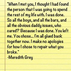 a piece of lined paper with the words, when i met you, thought i had found the person that was going to spend the rest of my life with