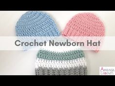 three crochet newborn hats with the words, crochet newborn hat on top