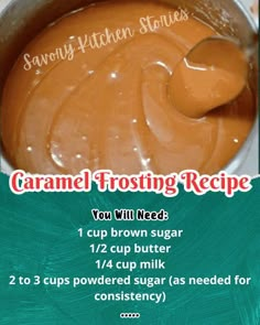 caramel frosting recipe with instructions for how to make caramel frosting from scratch