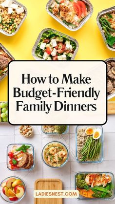 how to make a budget - friendly family dinner with the help of this easy guide