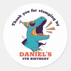 a dinosaur birthday sticker with the words thank you for stomping day