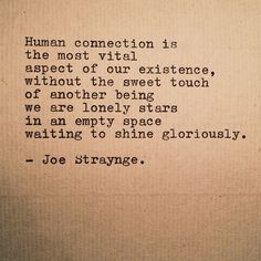 Quotes About Obsession, Poem About Connection, Connections Quotes, Quotes About Human Connection, Quotes About Connection, Romantic Astronomy Quotes, Typewriter Quotes Love, The Waves Virginia Woolf Quotes, Human Quotes