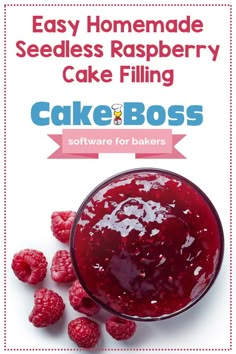 raspberry cake filling with the words easy homemade seedless raspberry cake filling