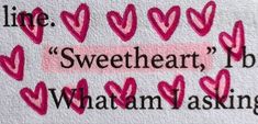 some pink hearts on a white towel with the words line, sweetheart, bob whatam asking