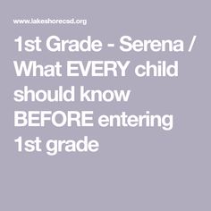 the words 1st grade - serena / what every child should know before entering 1st grade