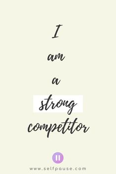 the words i am a strong competitor in black and white on a beige background with a pink