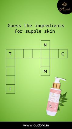 a bottle of liquid next to a crossword puzzle with the words guess the ingredients for supple skin