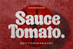 a typeface font with the word sauce tomato written in white on a red background