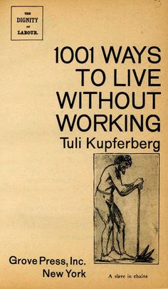 an old book with the title'100 ways to live without working '