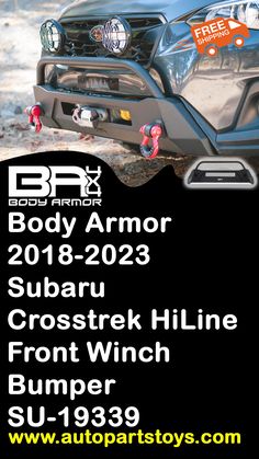 an advertisement for the body armor subaru and crosstrek front winch bumper