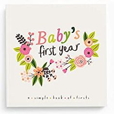 a baby's first year book with flowers on it