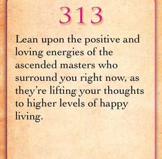 a card with the words, 31 3 lean upon the positive and loving energies of the ascended masters who surround you right now, as they're lifting your