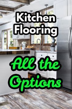 the kitchen flooring is all the options