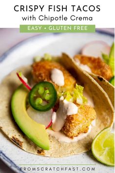 crispy fish tacos with chipotle crema are an easy, gluten - free meal