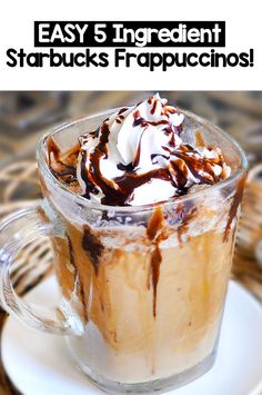 an easy recipe for starbucks frappuccino's ice cream latte with chocolate syrup and whipped cream