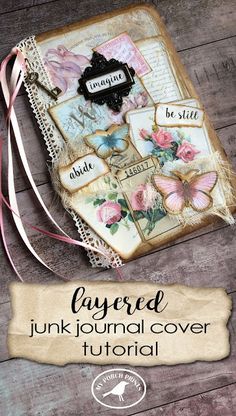 altered junk journal cover with pink flowers on it and the title says layered junk journal cover