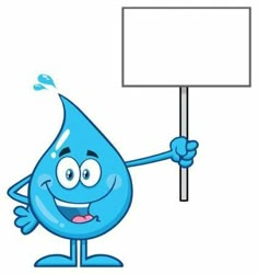 a blue water drop cartoon character holding up a sign