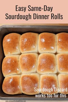 a baking pan filled with bread rolls and the words, easy same - day sourdough dinner rolls