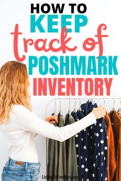 a woman looking at clothes on racks with the words how to keep track of poshmark inventory