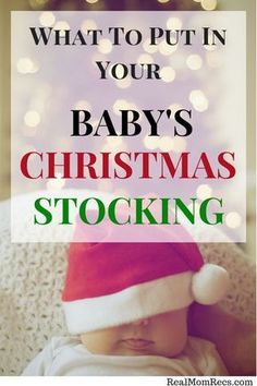 a baby wearing a santa hat with the words what to put in your baby's christmas stocking