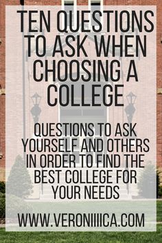 a brick building with the words ten questions to ask when choosing a college