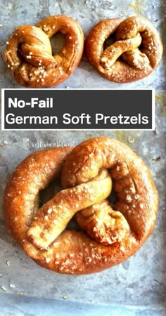 some pretzels are sitting on top of a baking sheet with the words, no - fail german soft pretzels