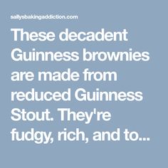 These decadent Guinness brownies are made from reduced Guinness Stout. They're fudgy, rich, and topped with espresso powder and Guinness infused frosting! Guiness Brownies, Guinness Brownies, Campfire Foods, Homemade Strawberry Cake, Irish Desserts, Dessert Treats, Dark Chocolate Fudge, Coffee Cupcakes, Dark Chocolate Brownies