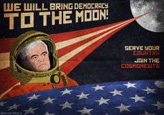 we will bring democracy to the moon with an image of george s bush on it