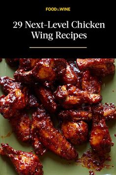 some chicken wings on a green plate with sauce and seasoning next to it is the title, 29 next - level chicken wing recipes