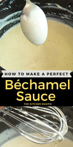 how to make a perfect bechamel sauce with the kitchen magic recipe in it