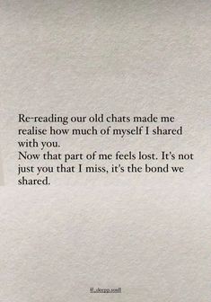 a piece of paper with the words re - reading our old chats made me realise how much of myself i shared with you