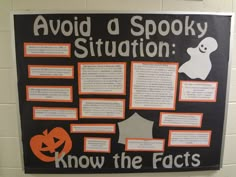 a bulletin board with words and pictures on it that read avoid a spooky situation know the fact