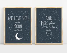 two framed posters that say we love you to the moon and back