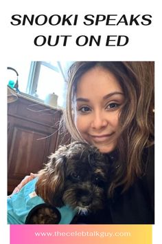 a woman holding a small dog in her arms with the caption, snookii speaks out on ed