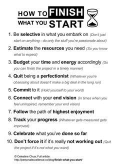 a poster with the words how to finish what you start written in black and white