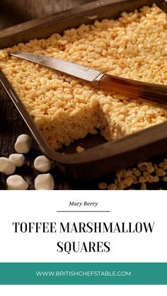 Mary Berry Toffee Marshmallow Squares Mary Berry Tray Bakes, Mary Berry Desserts, Marshmallow Squares, Berry Desserts, James Martin Recipes, Easy Toffee, Puffed Rice Cereal, Mary Berry Recipe, Berry Recipes