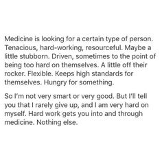 the words are written in black and white on a piece of paper that says, medicine is looking for a certain type of person