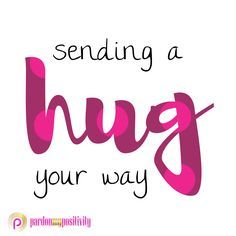 the words sending a hug your way are in pink and black on a white background